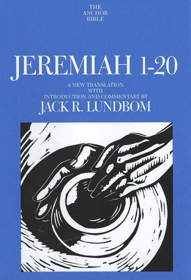 Jack R. Lundbom - Jeremiah 1-20, Inbunden