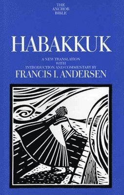 Francis I. Andersen - Habakkuk: A New Translation with Introduction and Commentary, Inbunden