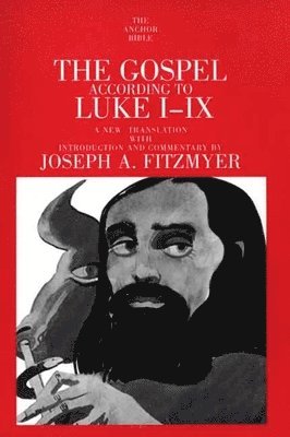 Gospel According to Luke I-IX