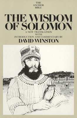 David Winston - The Wisdom of Solomon: A New Translation with Introduction and Commentary, Inbunden