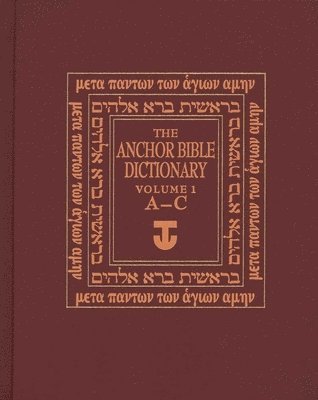 David Noel Freedman - The Anchor Yale Bible Dictionary, A-C: Volume 1, Inbunden