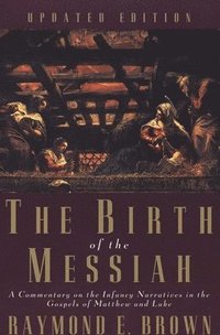 bokomslag The Birth of the Messiah; A new updated edition