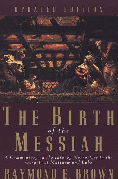 Raymond E. Brown - Birth of the Messiah; A new updated edition, Häftad