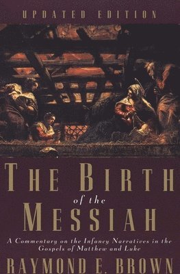 The Birth of the Messiah; A new updated edition 1