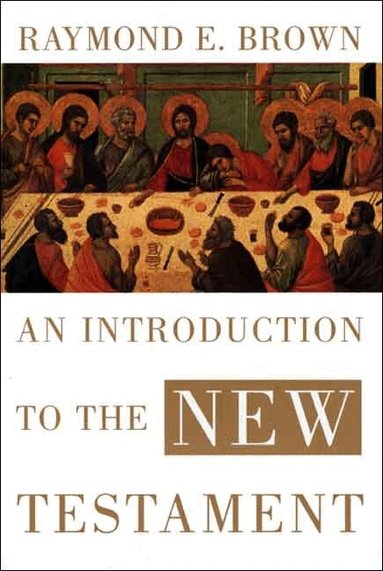 Raymond E. Brown - Introduction to the New Testament, Inbunden