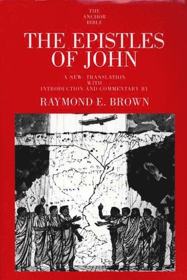 Raymond E. Brown - Epistles of John, Häftad