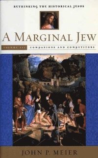 bokomslag A Marginal Jew: Rethinking the Historical Jesus, Volume III