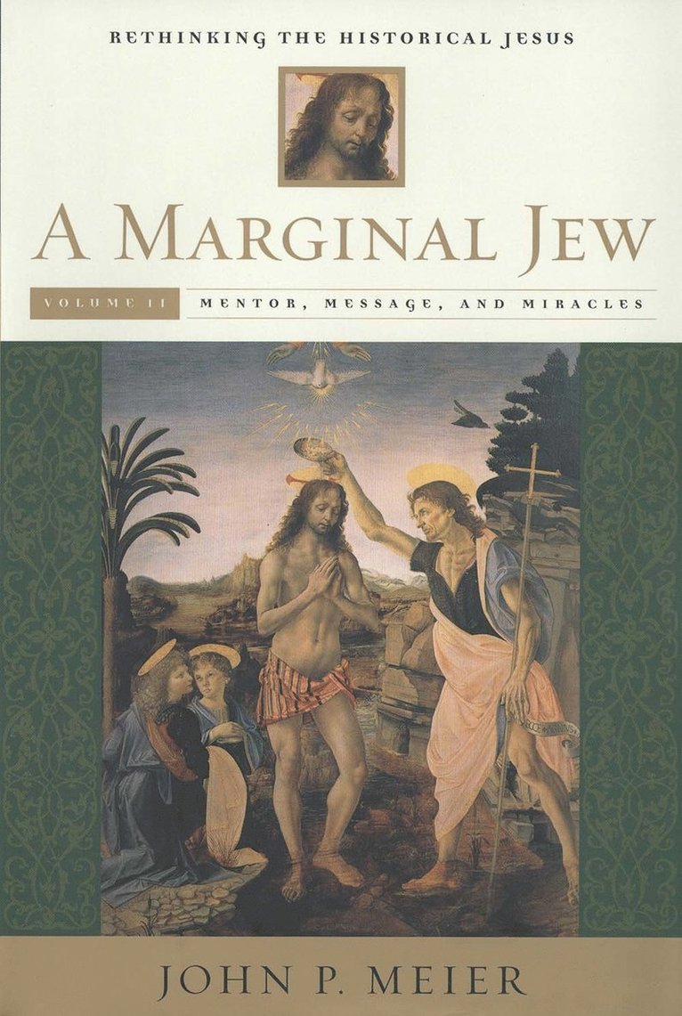 A Marginal Jew: Rethinking the Historical Jesus, Volume II 1