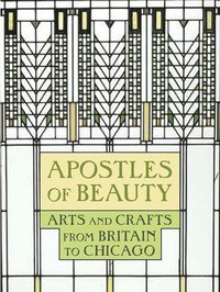 bokomslag Apostles of Beauty: Arts and Crafts from Britain to Chicago