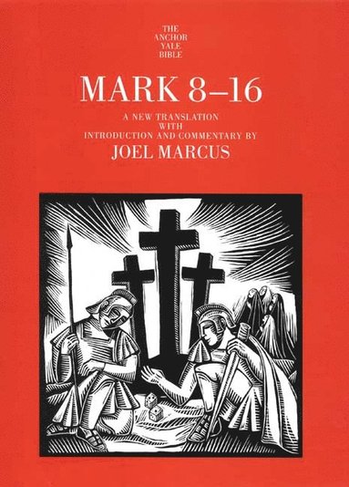 Joel Marcus - Mark 8-16, Inbunden