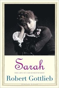bokomslag Sarah: The Life of Sarah Bernhardt