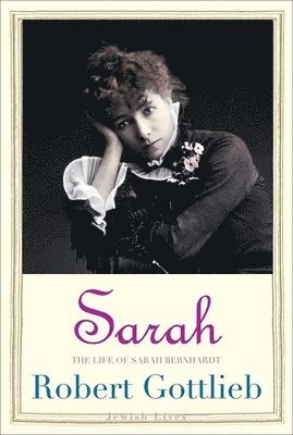 bokomslag Sarah: The Life of Sarah Bernhardt