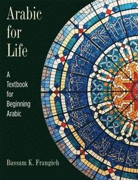 bokomslag Arabic for Life: A Textbook for Beginning Arabic - With DVD