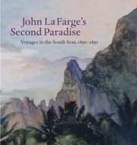bokomslag John La Farge's Second Paradise