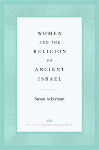 bokomslag Women and the Religion of Ancient Israel