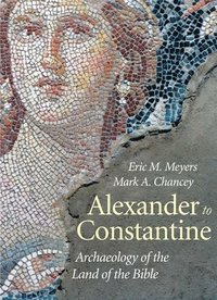 bokomslag Alexander to Constantine: Archaeology of the Land of the Bible, Volume 3