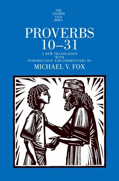 Michael V. Fox - Proverbs 10-31, Inbunden