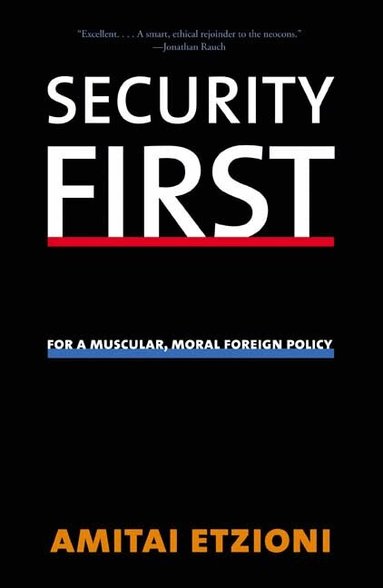 Amitai Etzioni - Security First, Häftad