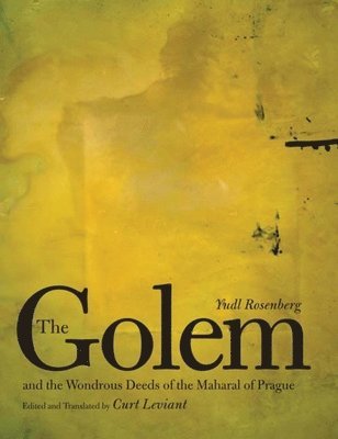 The Golem and the Wondrous Deeds of the Maharal of Prague 1