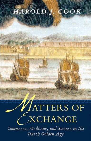 Harold J. Cook - Matters of Exchange, Häftad