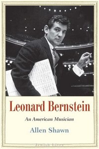 bokomslag Leonard Bernstein: An American Musician