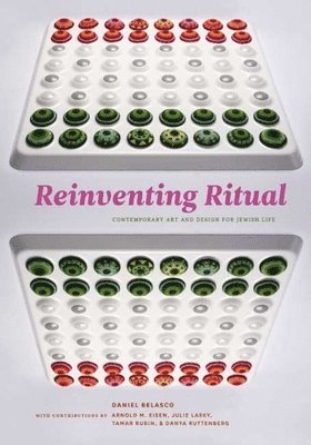 bokomslag Reinventing Ritual: Contemporary Art and Design for Jewish Life
