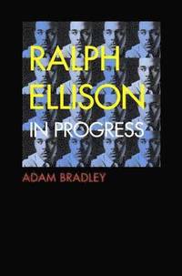 bokomslag Ralph Ellison in Progress