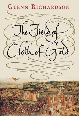 Glenn Richardson - Field of Cloth of Gold, Inbunden. Tillgänglighet: Tillfälligt slut