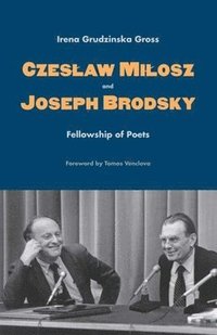 bokomslag Czeslaw Milosz and Joseph Brodsky