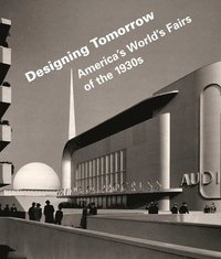 bokomslag Designing Tomorrow: America's World's Fairs of the 1930s