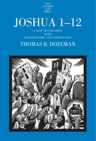 Thomas B. Dozeman - Joshua 1-12, Inbunden