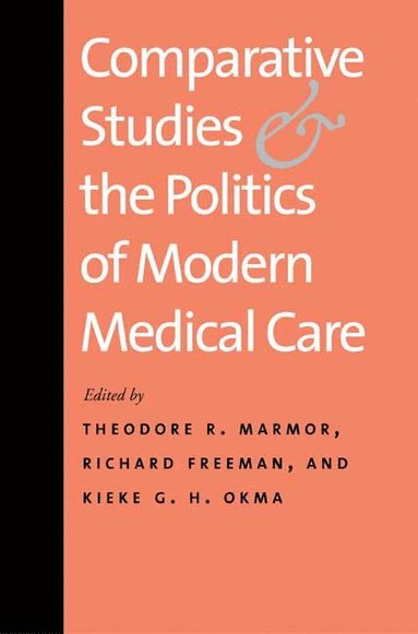 bokomslag Comparative Studies and the Politics of Modern Medical Care