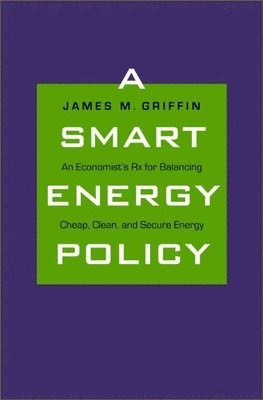 James M. Griffin, James M Griffin - Smart Energy Policy, Inbunden