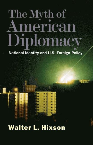 bokomslag Myth of American Diplomacy