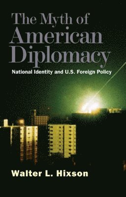 The Myth of American Diplomacy 1