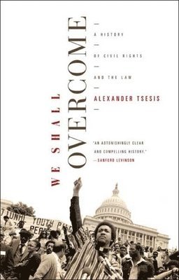 Alexander Tsesis - We Shall Overcome, Häftad