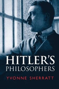 bokomslag Hitler's Philosophers