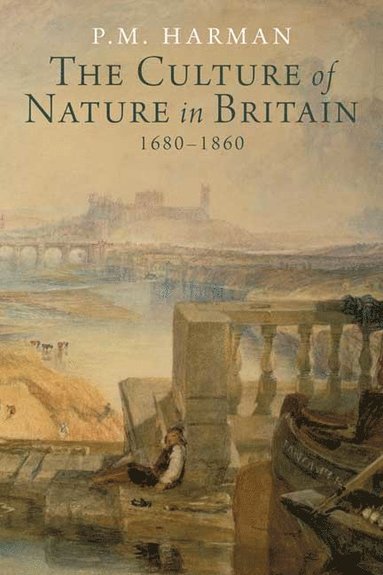 bokomslag Culture of Nature in Britain, 1680-1860