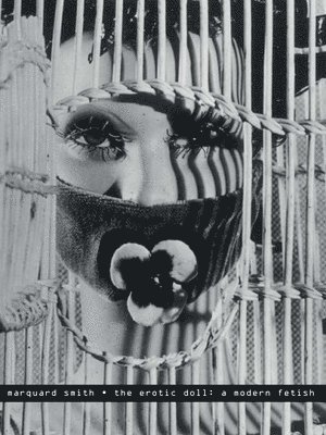 The Erotic Doll: A Modern Fetish