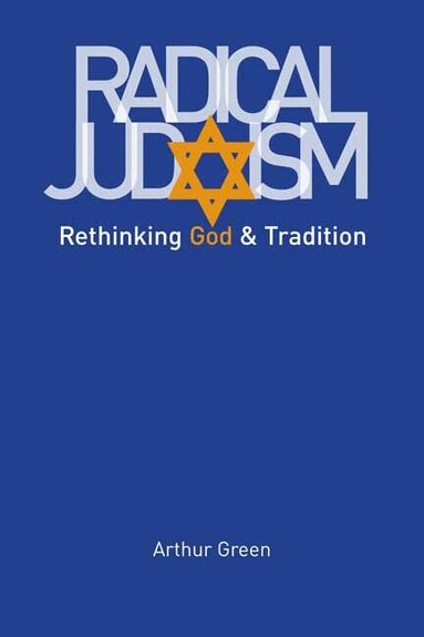 Arthur Green - Radical Judaism, Häftad