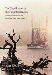 bokomslag Good Pirates of the Forgotten Bayous