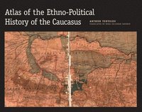 bokomslag Atlas of the Ethno-Political History of the Caucasus