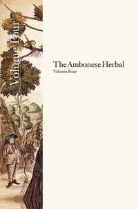 bokomslag The Ambonese Herbal, Volume 4