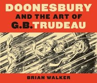 bokomslag Doonesbury and the Art of G.B. Trudeau