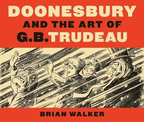 Doonesbury and the Art of G.B. Trudeau 1