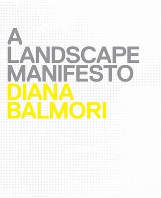 A Landscape Manifesto 1