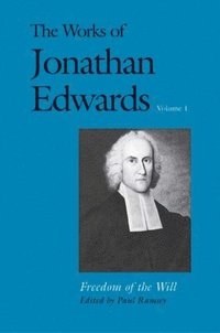 bokomslag The Works of Jonathan Edwards, Vol. 1