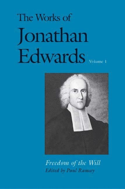 Jonathan Edwards, Paul Ramsey - Works of Jonathan Edwards, Vol. 1, Häftad