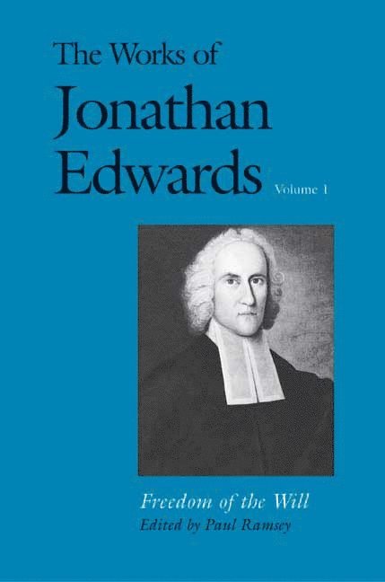 The Works of Jonathan Edwards, Vol. 1 1