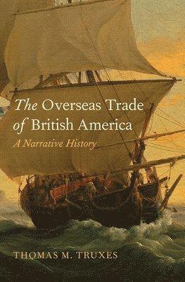 bokomslag The Overseas Trade of British America